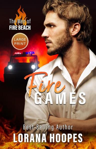 Fire Games: A Christian Romantic Suspense (large print edition): 1 (The Men of Fire Beach)