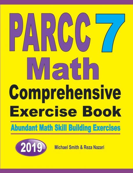 PARCC 7 Math Comprehensive Exercise Book: Abundant Math Skill Building Exercises