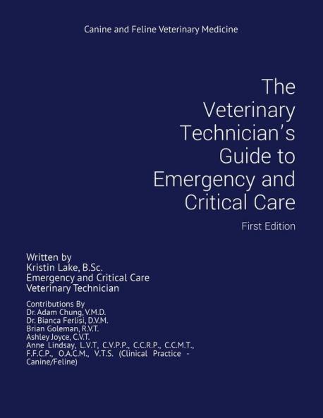 The Veterinary Technician's Guide to Emergency and Critical Care