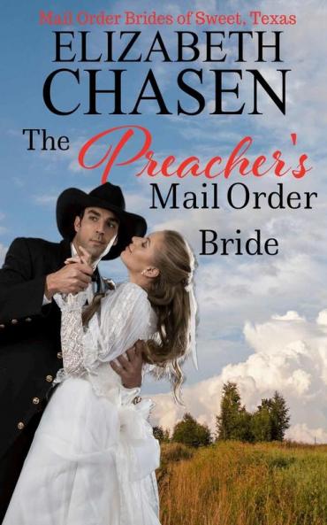 The Preacher's Mail Order Bride: 2 (Mail-Order Brides of Sweet Texas)