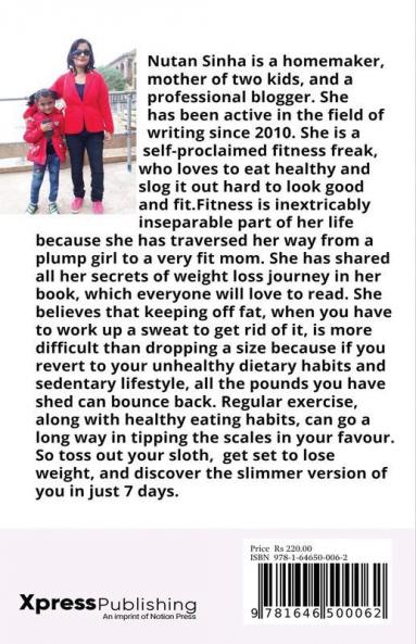 Can You Lose Weight In A Week? Yes It Is Possible!: 7-Day Diet Plan For Quick Weight Loss Weight Loss Drink Recipes  Best Fat Burning Exercises Easy Ways To Keep Off Fat