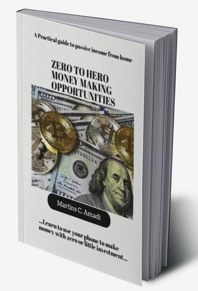 Zero to hero money making opportunities
