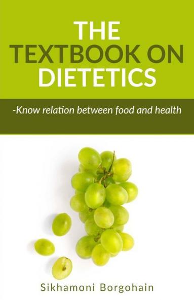 The Textbook On Dietetics All We Should Know About Disease And Its Relation To Foods