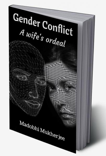 Gender Conflict : A wife's ordeal