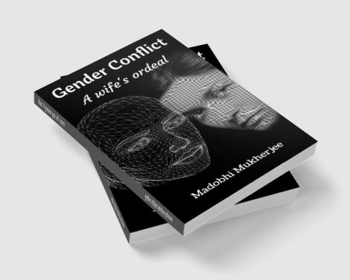 Gender Conflict : A wife's ordeal
