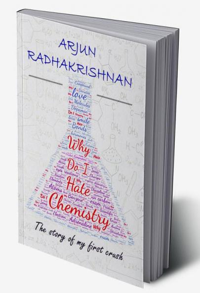 Why Do I Hate Chemistry? : The story of my first crush