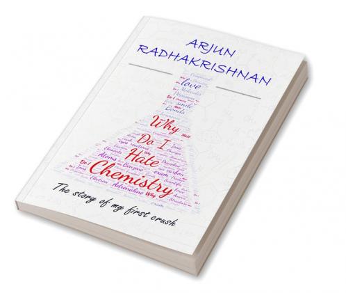 Why Do I Hate Chemistry? : The story of my first crush