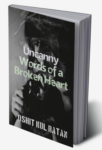 Uncanny Words of a Broken Heart : Pain could never be just Words