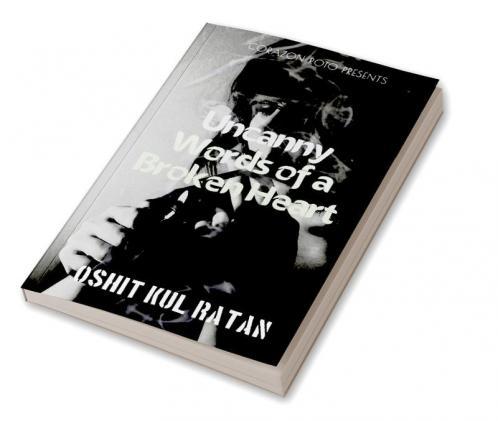 Uncanny Words of a Broken Heart : Pain could never be just Words