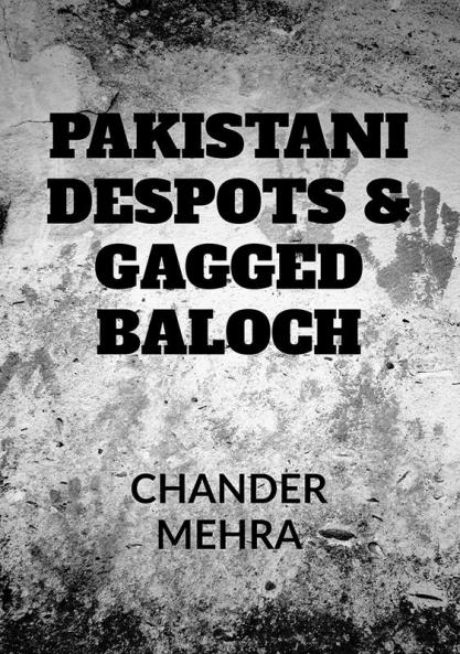 PAKISTANI DESPOTS & GAGGED BALOCH