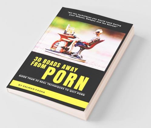 30 Roads Away From Porn More Than 30 Real Techniques To Quit Porn