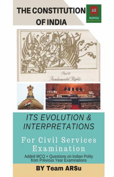 The Constitution Of India : Its Evolution And Interpretations