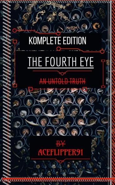 The Fourth Eye : An Untold Truth
