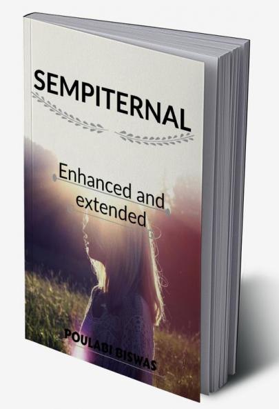 SEMPITERNAL : enhanced and extended