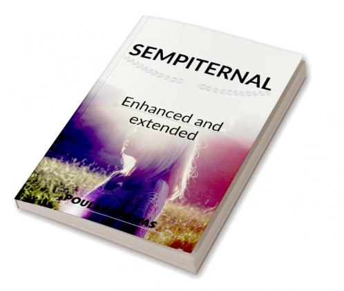 SEMPITERNAL : enhanced and extended
