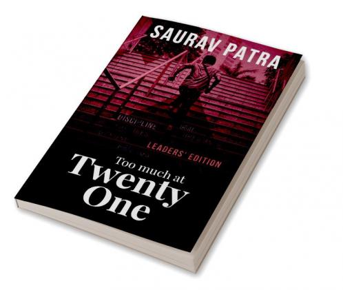 Too much at Twenty-One : 21 Lessons to motivate you & 1 Love Story to inspire you