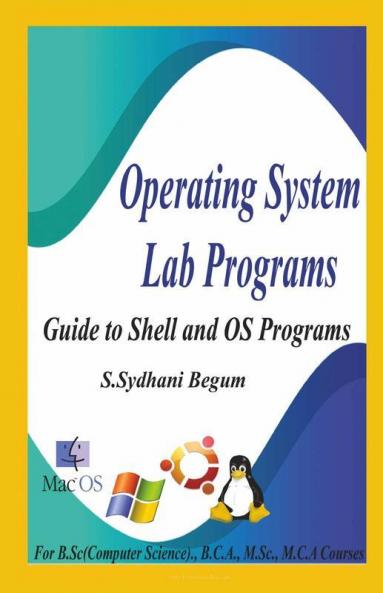 Operating System Lab Programs : Guide To Shell And Os Lab Programs.