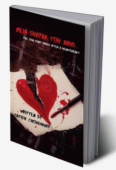 Mein Shayar Toh Nahi... : The soul that smiled after a heartbreak!!!