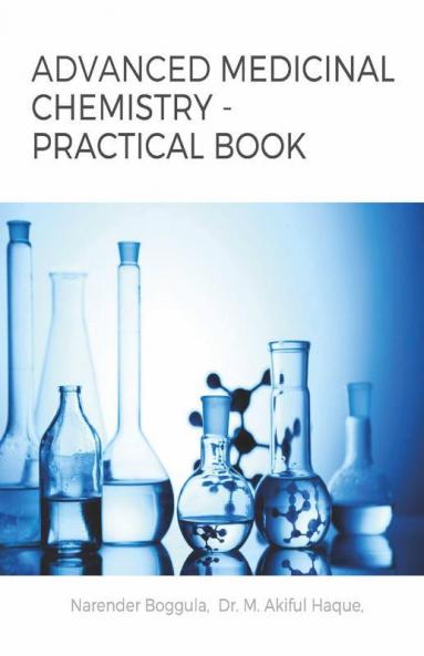 Advanced Medicinal Chemistry - Practical Book: A Laboratory Guide