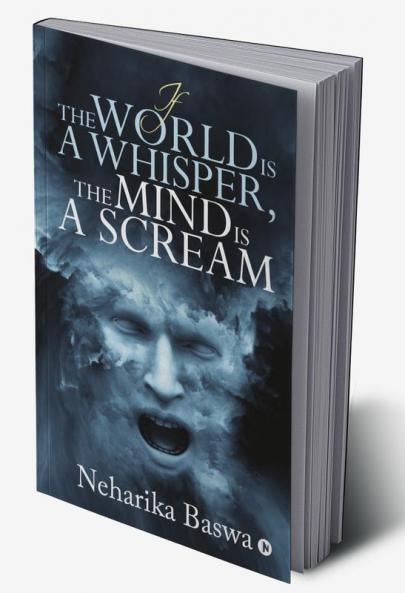 If the World is a Whisper the Mind is a Scream