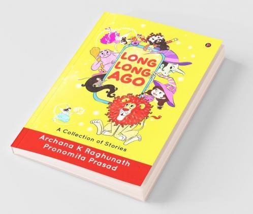 Long Long Ago : A Collection Of Stories
