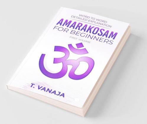 Amarakosam For Beginners: Word To Word Detailed Explanation