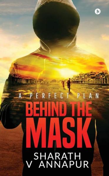 Behind the mask A Perfect Plan
