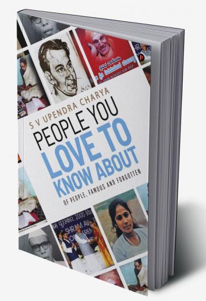 People You Love to Know About : Of people famous and forgotten