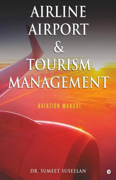 Airline Airport & Tourism Management: Aviation Manual
