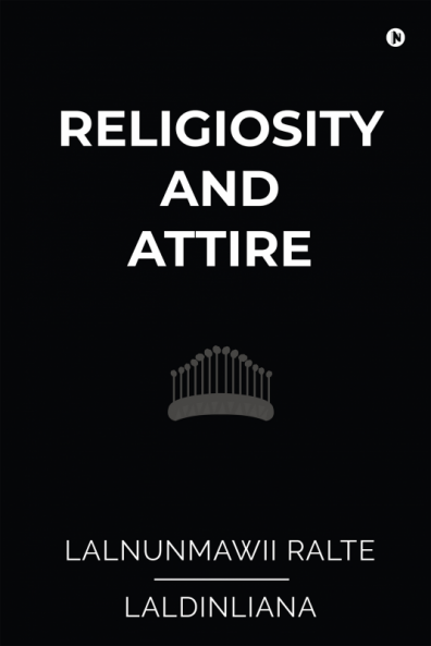 Religiosity and Attire : A Study on Buying Behaviour among the Mizo