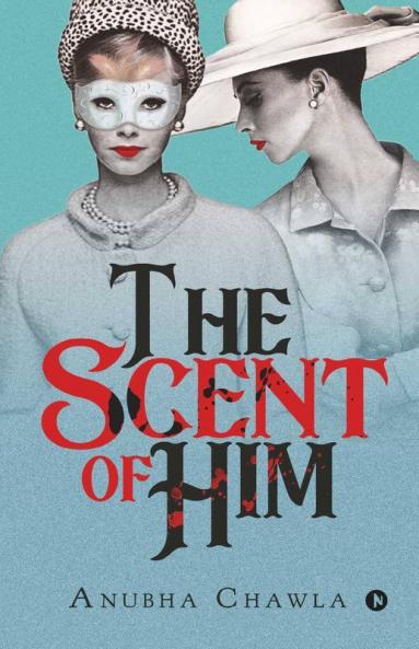 The Scent Of Him