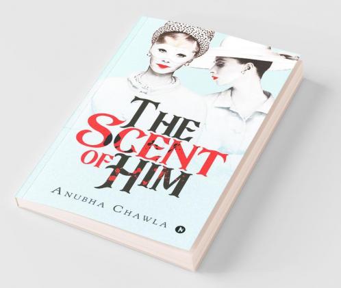 The Scent Of Him