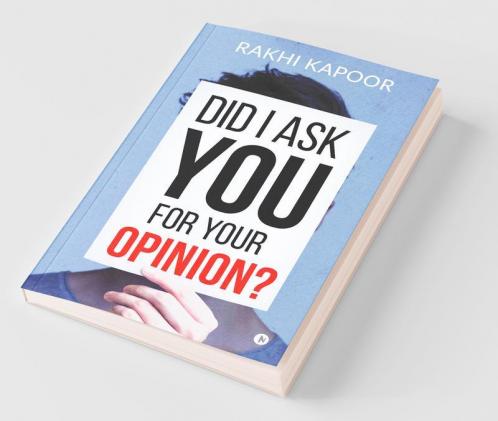 Did I ask you for your opinion?