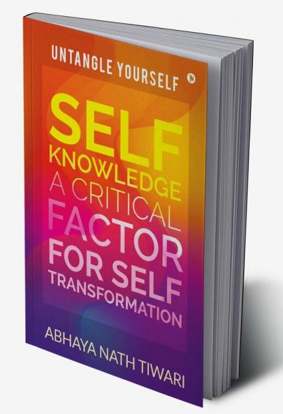 Self-Knowledge: A Critical Factor for Self-Transformation