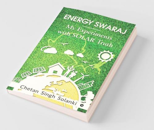 Energy Swaraj : My Experiments With Solar Truth