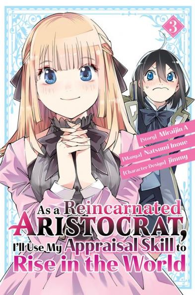 As a Reincarnated Aristocrat I'll Use My Appraisal Skill to Rise in the World 3 (manga)