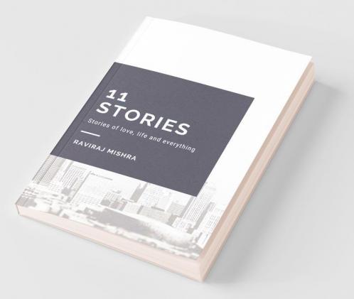 11 Stories : The Stories Of Life Love And Everything