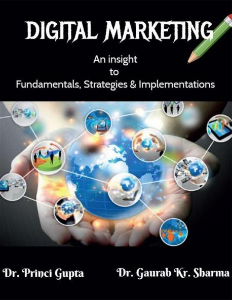 Digital Marketing "An Insight To Fundamentals Strategies & Implementations"