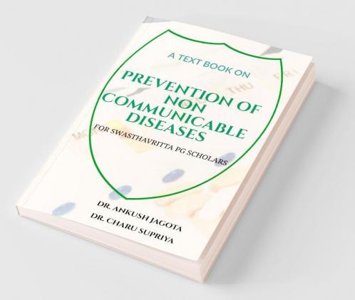 A Text Book On Prevention Of Non Communicable Diseases: For Swasthavritta Pg Scholars