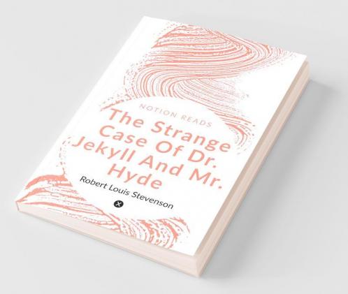 The Strange Case Of Dr. Jekyll And Mr. Hyde