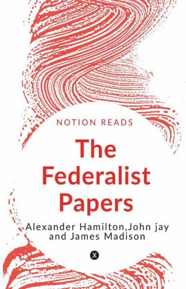 The Federalist Papers