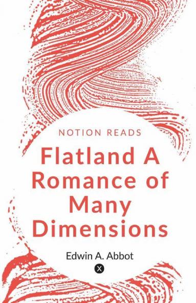 Flatland A Romance Of Many Dimensions