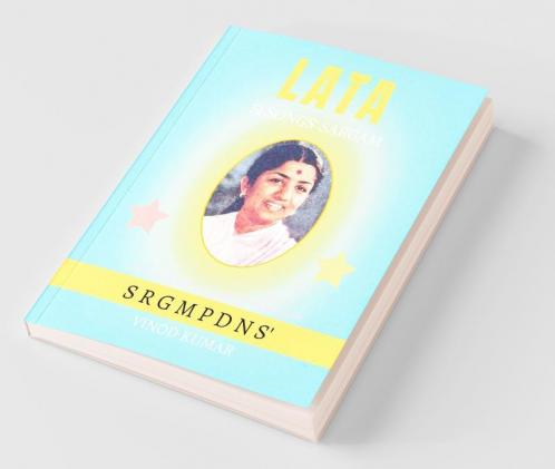 LATA 51 SONGS SARGAM: Lyrics of 51 Songs and its SRGMP in English/Hinglish