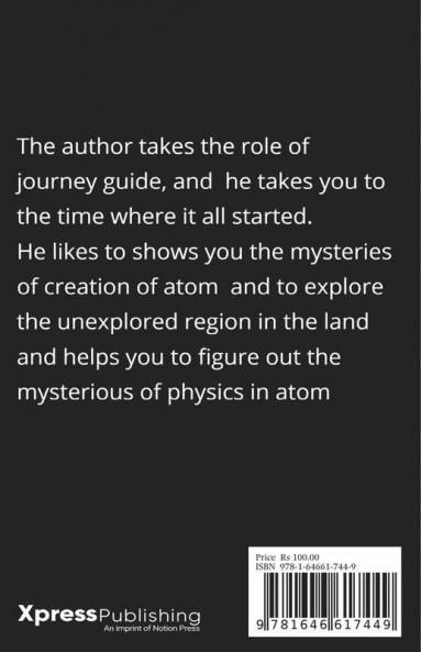 The Journey To Atom : Explore The Unexplored