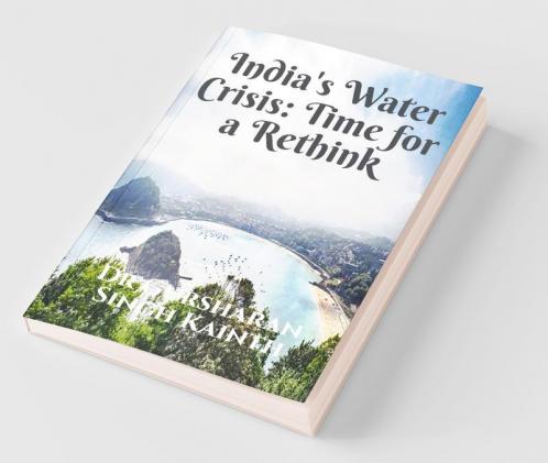 India'S Water Crisis Time For A Rethink