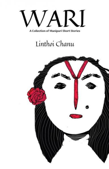 Wari (2Nd Edition): A Collection Of Manipuri Short Stories