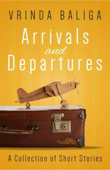 Arrivals And Departures: A Collection Of Short Stories