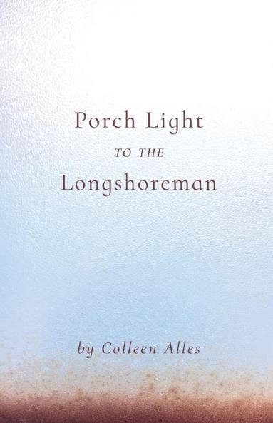 Porch Light to the Longshoreman
