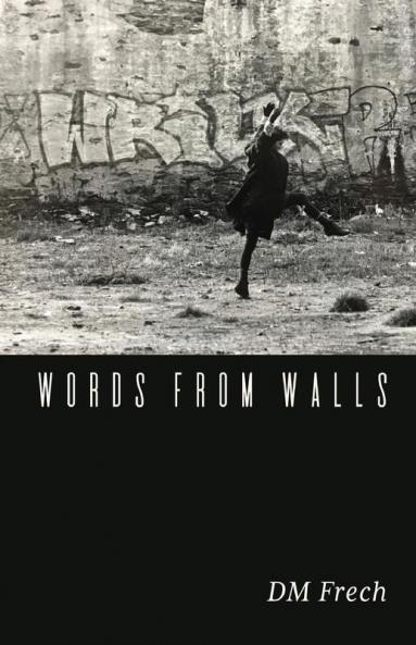 WORDS FROM WALLS