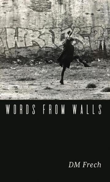 WORDS FROM WALLS
